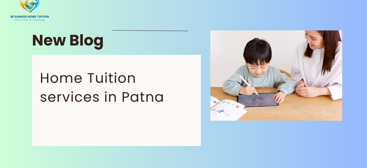 Home Tuition services in Patna