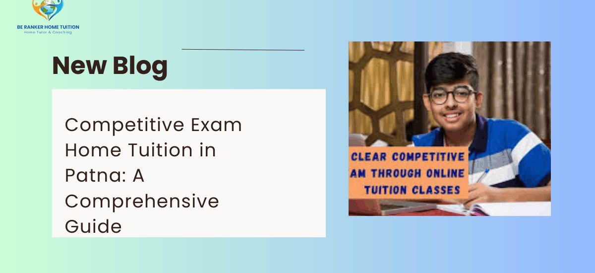 Competitive Exam Home Tuition in Patna