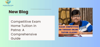 Competitive Exam Home Tuition in Patna